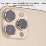 Top 10 Best Cases for iPhone 16 Pro Max (2025) – Stylish & Protective Picks