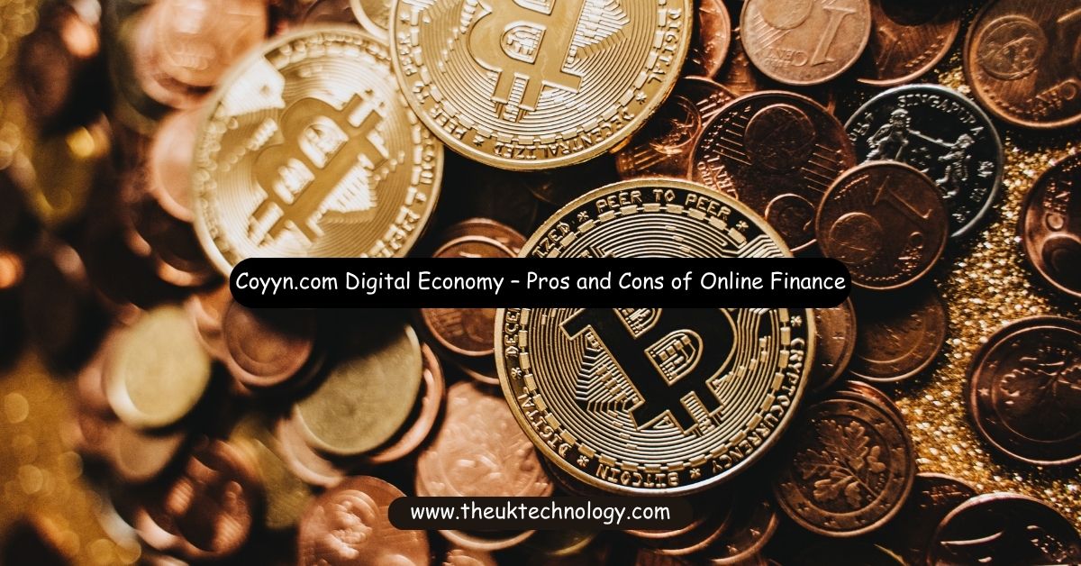 Coyyn.com Digital Economy – Pros and Cons of Online Finance