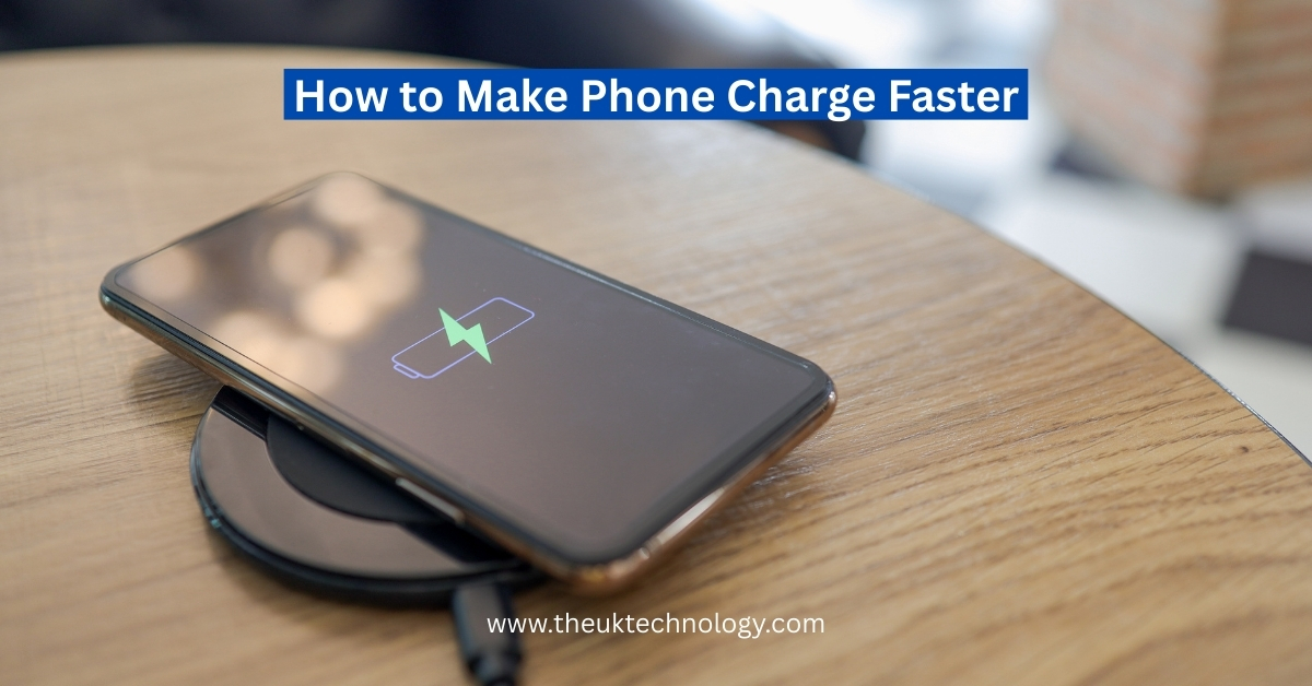 How to Make Phone Charge Faster