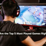 What Are the Top 5 Most Played Games Right Now in 2025