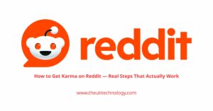 How to Get Karma on Reddit